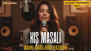 KIŞ MASALI  Adını Dağlara Yazdım  1970lerden Gelse Böyle Olurdu
