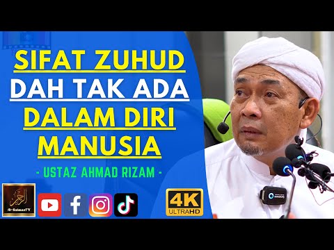 Ustaz Ahmad Rizam - SIFAT ZUHUD DAH TAK ADA DALAM DIRI MANUSIA