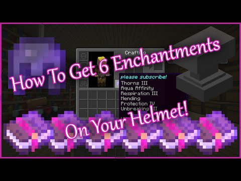 How To Get 6 Enchantments On Your Helmet in Minecraft!