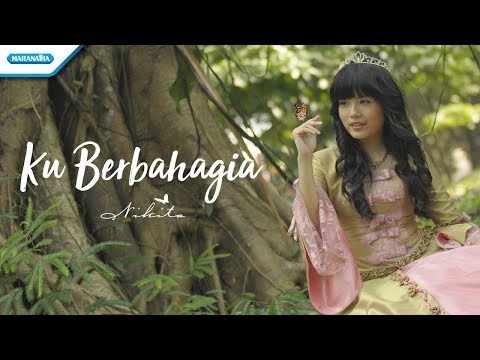 Ku Berbahagia - Nikita (Official Music Video)