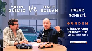 Yalın Gülmez ve Halit Bolkan İle Pazar Sohbetleri - Ekim 2025 Satış Ra
