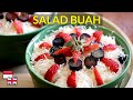 Creamy Tapi Tetap Segar Resep Salad Buah