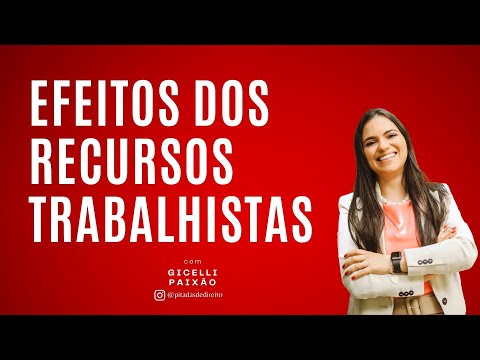 #5 Efeitos dos Recursos Trabalhistas