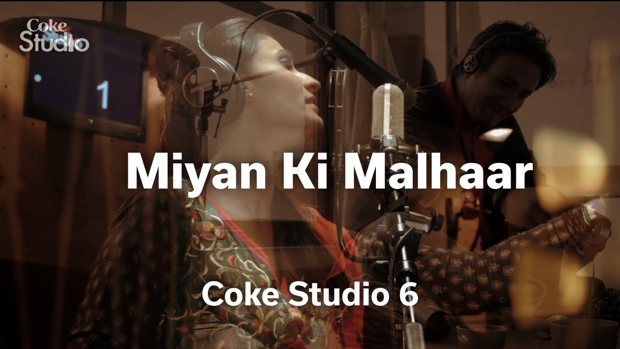 Miyan Ki Malhaar Lyrics  | Coke Studio Pakistan – Season 6 | Ayesha Omer