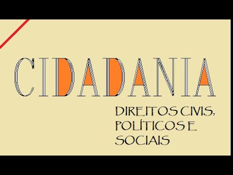 Cidadania - direitos civis, políticos e sociais