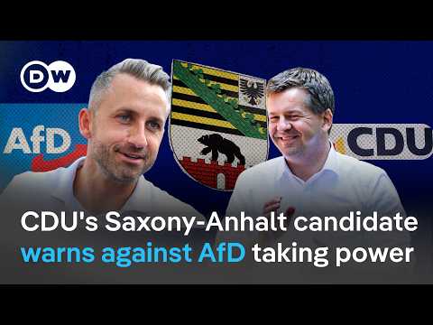 CDU's Saxony-Anhalt candidate warns against AfD taking power | DW News