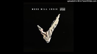 Meek Mill - Check (Prod By Metro Boomin &amp; Southside)