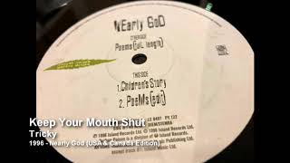 Tricky - Keep Your Mouth Shut [1996 - Nearly God (USA &amp; Canada Edition)]