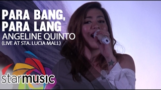 Angeline Quinto - Para Bang, Para Lang (@LoveAngelineQuinto Album Launch)