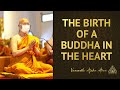The Birth of a Buddha in the Heart | Ajahn Anan | 09 May 2022