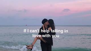 Kina Grannis - Can’t Help Falling In Love (Lyrics) 🥀