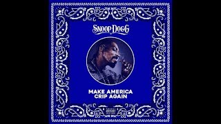 Snoop Dogg - Make America Crip Again (Full Album) [2017]