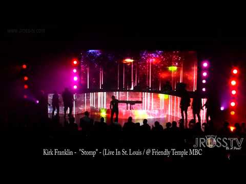 James Ross @ Kirk Franklin - "Stomp" - www.Jross-tv.com (St. Louis)