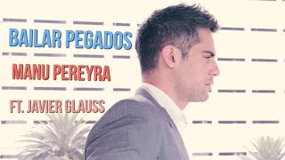 Sergio Dalma - Bailar Pegados | Cover Manu Pereyra & Javier Glauss