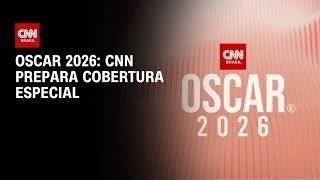 Vídeo: CNN Brasil prepara cobertura especial para o Oscar 2026 | AGORA CNN