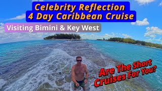 Our 4 Day Caribbean Cruise on the Celebrity Reflection - Is A 4 Day Cruise on Celebrity For You?