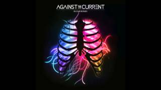 Against The Current - Forget Me Now (1 Hour Loop)