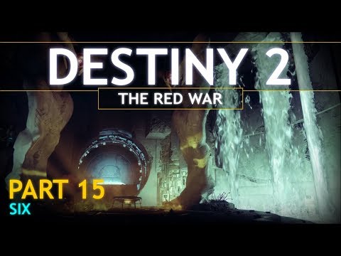 Six | Destiny 2 - PART 15 | The Red War Story Mission