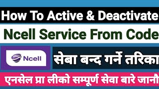 How To Active & Deactivate Ncell Service From Code | Easy Deactivate Ncell Service | Ncell