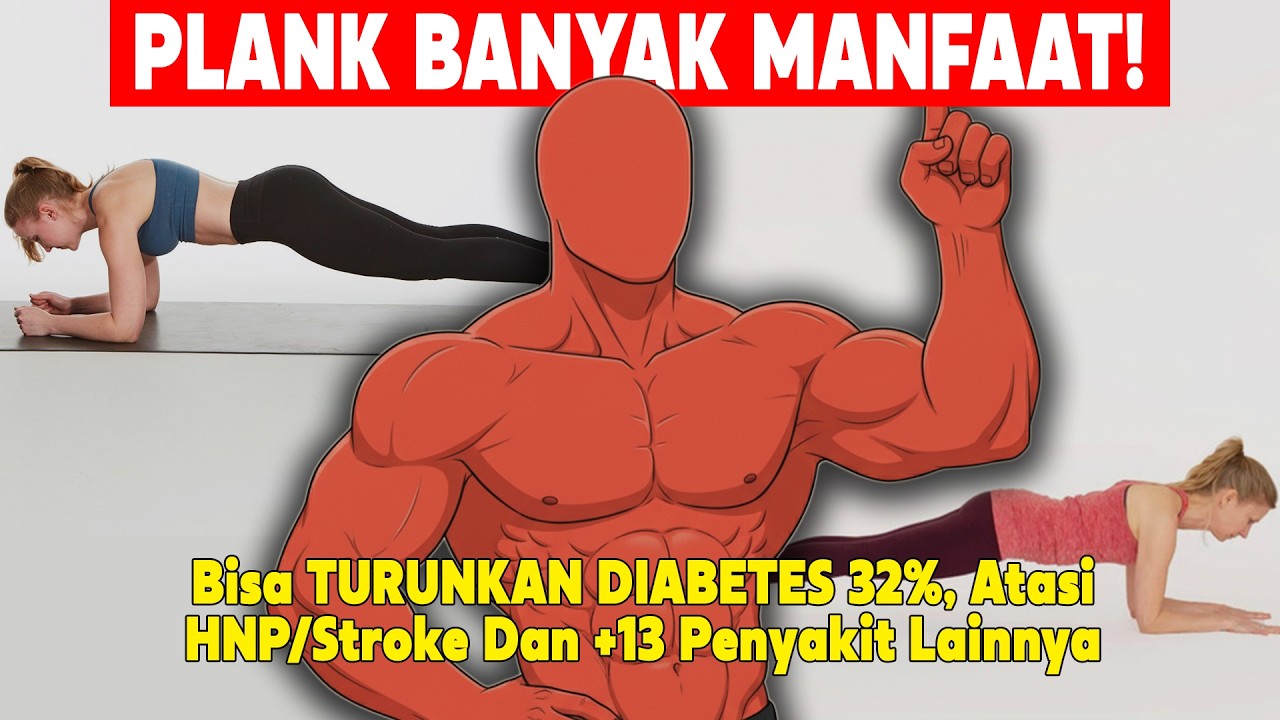 Manfaat Plank: Cegah Diabetes, Stroke, Saraf Kejepit (HNP) & 13 Penyakit Lainnya