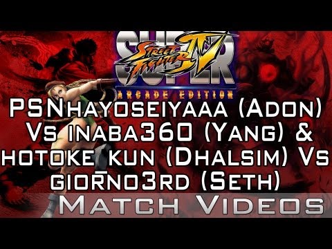 SSFE AE 2012 PSNHayoSeiyaaa (Adon) vs Inaba360 (Yang) & Hotoke Kun (Dhalsim) vs Giorno3rd (Seth)
