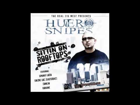 Huero Snipes - Gang Bang (Ft. Spanky Loco)