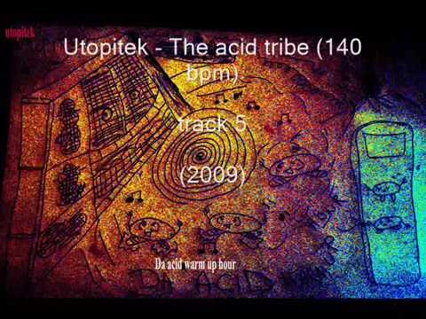 Utopitek  - The acid tribe (140 bpm)
