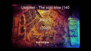 Utopitek  - The acid tribe (140 bpm)