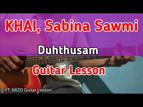 KHAI, Sabina Sawmi -Duhthusam (Guitar Lesson/Perhdan)