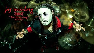 Jay Weinberg (Slipknot) -  The Dying Song  POV Dru