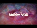 Bruno Mars Marry You Lyrics