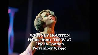 Whitney Houston - Home (from &quot;The Wiz&quot;) - Live in London, November 8, 1999