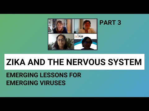 Session 3 - Zika and the nervous system: emerging lessons for emerging viruses