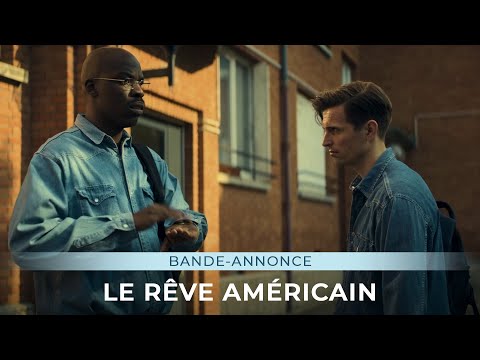 LE RÊVE AMÉRICAIN - Bande -annonce