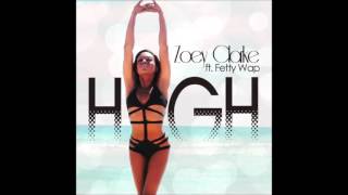 Zoey Clarke Featuring Fetty Wap - High