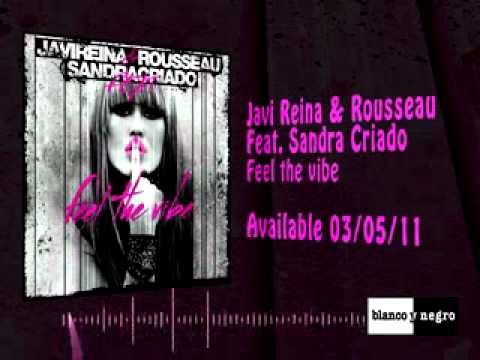 Javi Reina & Rousseau Feat. Sandra Criado - Feel The Vibe