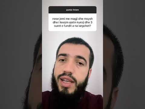 Nese jemi me magji dhe lexojme ajetin kursij, tre suret e fundit, a na largohet?