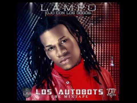 Lampo - Ojo con los gogos - LOS AutoBots The mix tape - Evolution Music inc