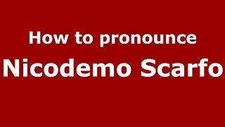 How to pronounce Nicodemo Scarfo