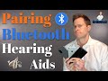 How to Pair Your Bluetooth Hearing Aids to Your Smartphone or Tablet | Bluetooth Pairing Guide