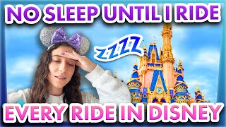 NO SLEEP Until I Do EVERY SINGLE RIDE in Disney World!