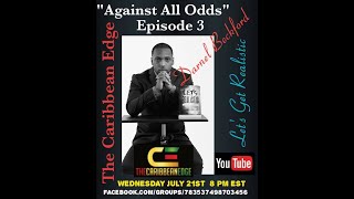 T.C.E. Against All Odds with Darnel Beckford, let