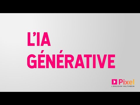 Pixel - L'IA générative