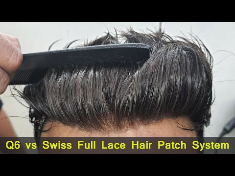 Q6 Hair Patch vs Swiss Full Lace Hair Patch System by Planet of Hair Cloning Call +91 9899746489