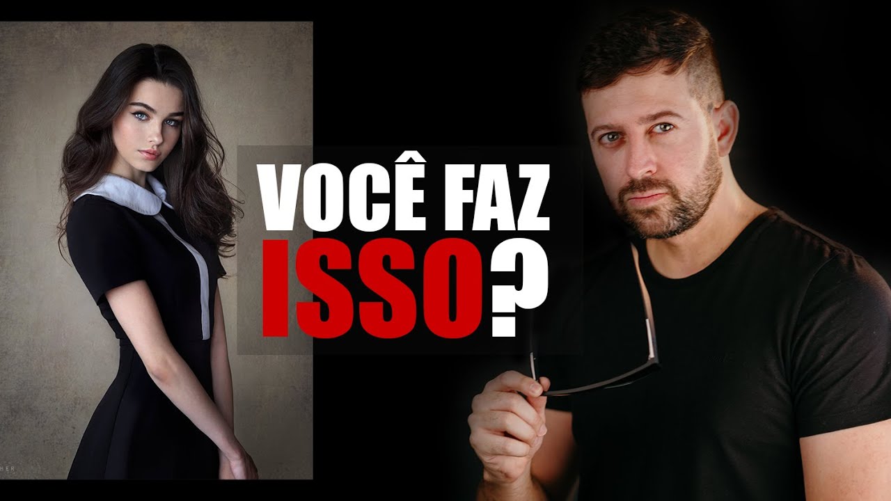 Isso está Acabando com suas Chances com as Mulheres