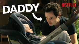 Joe Goldberg Being A Daddy | YOU | Netflix