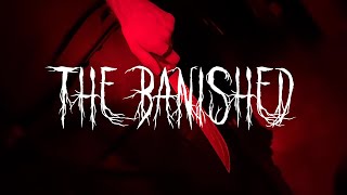 THE BANISHED | HORROR SHORT FILM