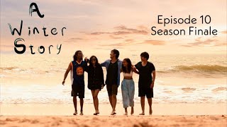A Winter Story - Episode 10 - It&#39;s Your Story - FINALE - Web Series