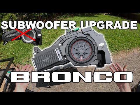 Upgrade your subwoofer! | Ford Bronco