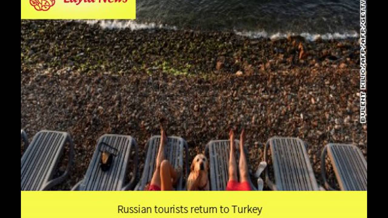 Russian tourists return to Turkey |  By : CNN